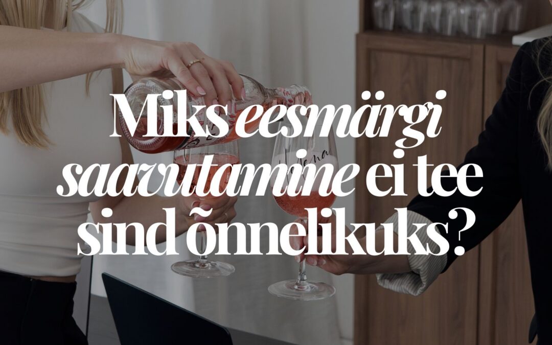 Miks eesmärgi saavutamine ei tee sind alati õnnelikuks? Psühholoogia selgitab.